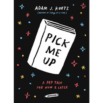 Pick Me Up - by  Adam J Kurtz (Paperback)