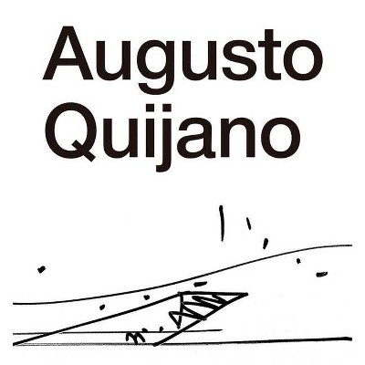 The Architecture of Augusto Quijano - (Hardcover)