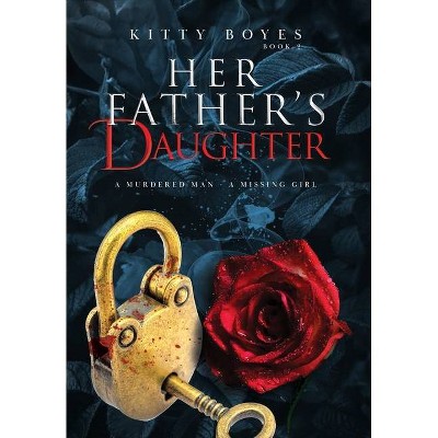 Her Father's Daughter - (Arina Perry) by  Kitty Boyes (Hardcover)