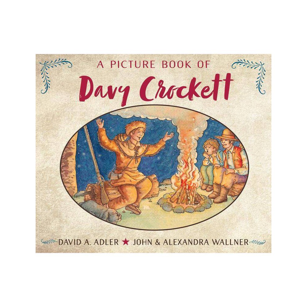A Picture Book of Davy Crockett - (Picture Book Biography) by David A Adler (Paperback) Book Synopsis Separating truth from tall tales, this easy-to-read biography details the life of a great American frontiersman. Legends say Davy Crockett weighed two hundred pounds when he was born, and leapt right out of his cradle ready to fight. Though those stories are an exagerration, Crockett's life was anything but boring. Farmer, soldier, sharp-shooter and politician, he was a well-known figure in the early 1800s--and even after his death, his reputation as an American folk hero grew and grew. In this illustrated biography, David Adler retells the true story of David Crockett's life--from his birth in Tennessee to his death at the Alamo. Using contemporary primary sources, Adler distinguishes between fact and legend, providing details about Crockett's family life and political career, as well as a note about the historical origins of many of the famed tall tales. A timeline of important dates is included. For almost thirty years, David Adler's Picture Book Biography series has profiled famous people who changed the world. Colorful, kid-friendly illustrations combine with Adler's  expert mixtures of facts and personality  (Booklist) to introduce young readers to history through compelling biographies of presidents, heroes, inventors, explorers, and adventurers. These books are ideal for first and second graders interested in history or who need reliable sources for school book reports. From the Back Cover Davy Crockett was born on August 17, 1786 in a backwoods cabin in eastern Tennessee. At age twelve, David learned how to shoot a rifle. When he grew up, he won most of the shooting matches he entered and became a well-known storyteller. No matter where he lived, he was popular. He was elected to three terms in the House of Representatives. After being defeated in the congressional election of 1835, he was ready for new adventure. He rode to Texas, where he fought and died in the Battle of the Alamo. About the Author David A. Adler is the author of many popular books for children, including biographies, math books, and Judaica. His strong interest in history and biography led to his bestselling Picture Book Biography series. He lives in New York State with his wife and family. John Wallner has illustrated dozens of books for children, including David A. Adler's Honest Abe Lincoln: Easy-to-Read Stories about Abraham Lincoln, a Bank Street Best Book of the Year. Alexandra Wallner has written and illustrated many biographies for children about remarkable people, including Lucy Maud Montgomery, Grandma Moses, Abigail Adams, and Beatrix Potter. She and her husband live in Mexico and often collaborate on their books. Alexandra Wallner has written and illustrated many biographies for children about remarkable people, including Lucy Maud Montgomery, Grandma Moses, Abigail Adams, and Beatrix Potter. She and her husband live in Mexico and often collaborate on their books.