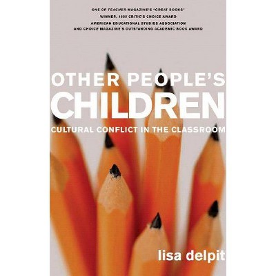 Other People's Children - by  Lisa Delpit (Paperback)