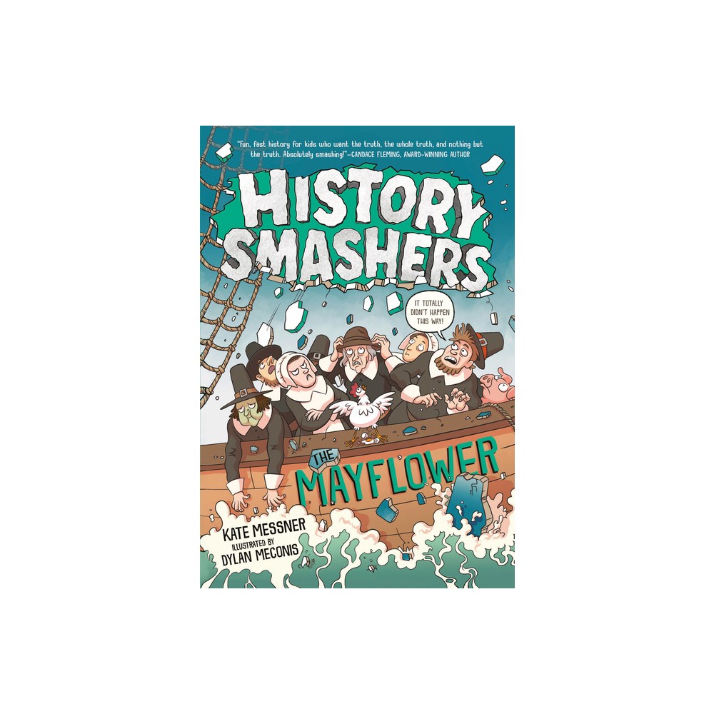 History Smashers: The Mayflower - by Kate Messner (Paperback)