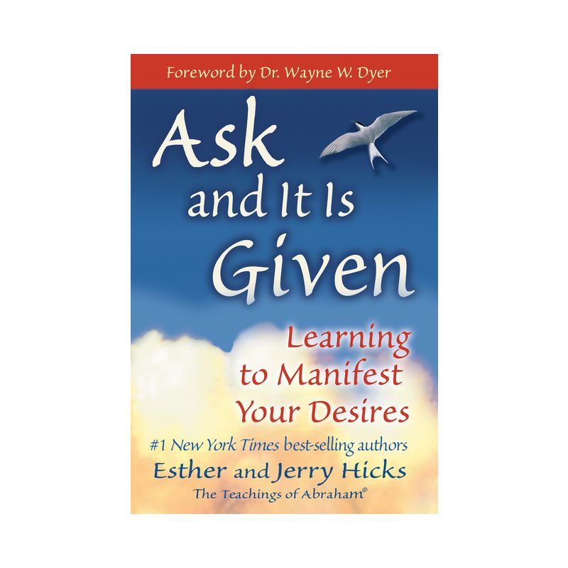 Ask and It Is Given - by  Esther Hicks & Jerry Hicks (Paperback), 1 of 4