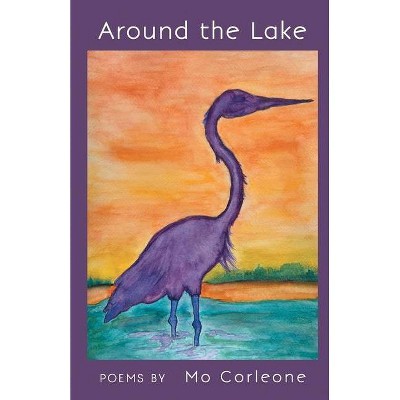 Around the Lake - by  Mo Corleone (Paperback)