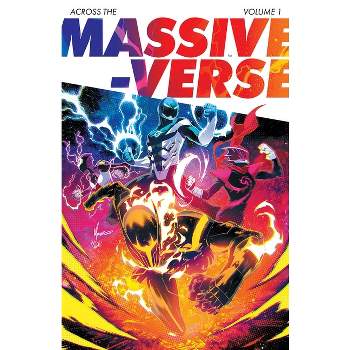 Across the Massive-Verse Volume 1 - by  Kyle Higgins & Ryan Parrott & Melissa Flores & Mat Groom (Paperback)