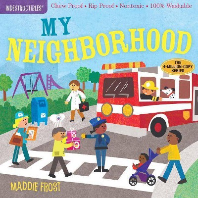 Indestructibles: My Neighborhood - (Paperback)