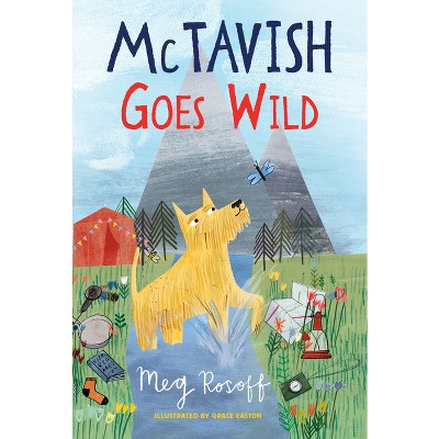 McTavish Goes Wild - (McTavish Stories) by Meg Rosoff