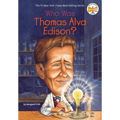 Who Was Thomas Alva Edison? - (Who Was?) by  Margaret Frith & Who Hq (Paperback)