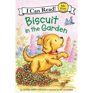 Biscuit in the Garden - (My First I Can Read) by  Alyssa Satin Capucilli (Hardcover) - 1 of 1