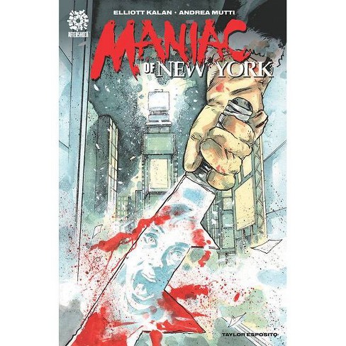 Maniac of New York by Elliott Kalan