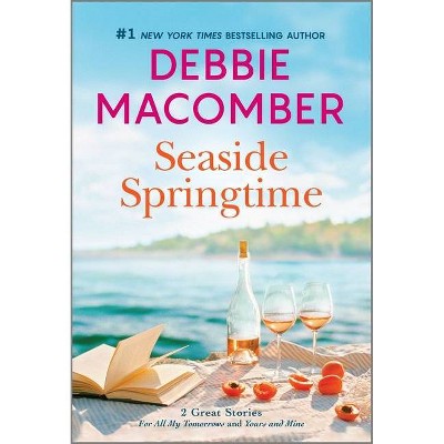 Seaside Springtime - by Debbie Macomber & Brenda Novak (Paperback)