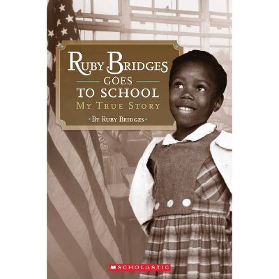 Ruby Bridges Goes to School: My True Story - (Scholastic Reader, Level 2) (Paperback)