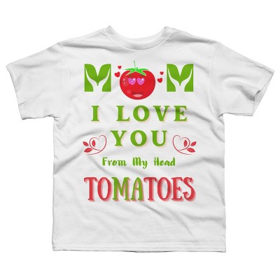 Boy's Design By Humans Mom I Love You From My Head Tomatoes By Wortex T-Shirt