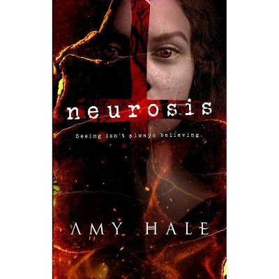 Neurosis - by  Amy Hale (Paperback)