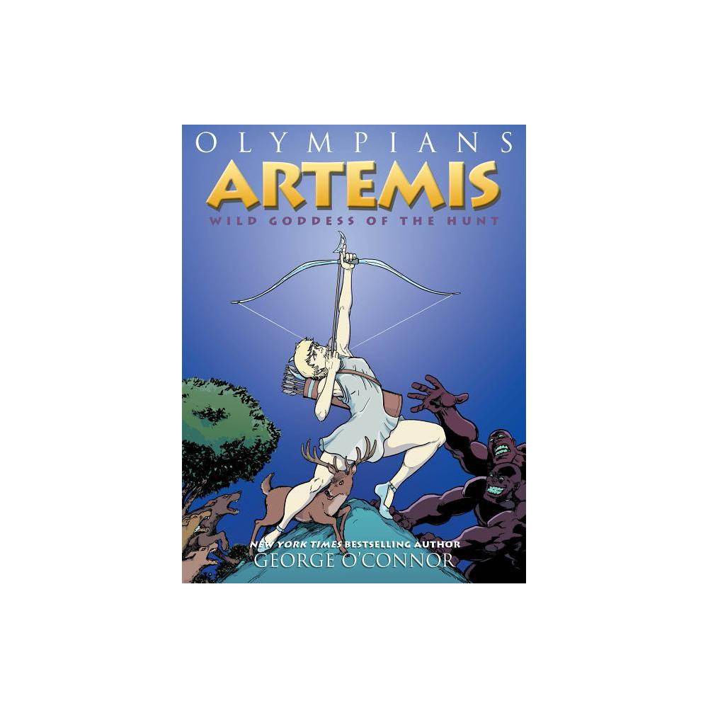 ISBN 9781626725225 product image for Olympians: Artemis - by George O'Connor (Paperback) | upcitemdb.com