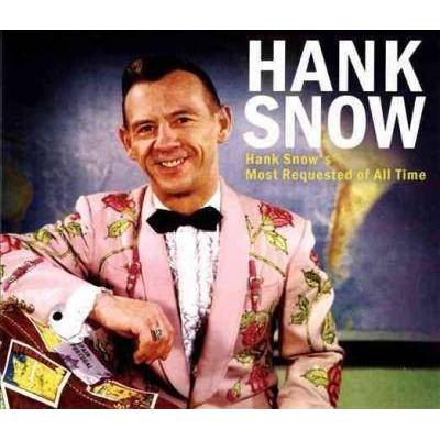 Hank Snow - Hank Snow's Most Requested Of All Time (CD)