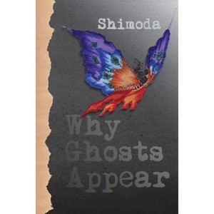 Why Ghosts Appear - by  Todd Shimoda (Hardcover) - 1 of 1