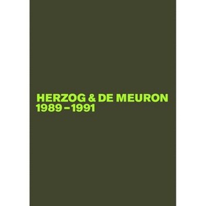 Herzog & de Meuron 1989-1991 - 2nd Edition by  Gerhard Mack (Hardcover) - 1 of 1