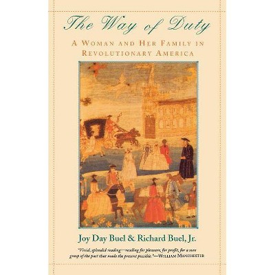 The Way of Duty - by  Joy Day Buel & Richard Buel (Paperback)