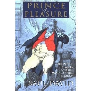 The Prince of Pleasure - by  Saul David (Paperback) - 1 of 1