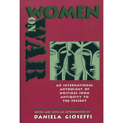 Women on War - 2nd Edition by  Daniella Gioseffi (Paperback)