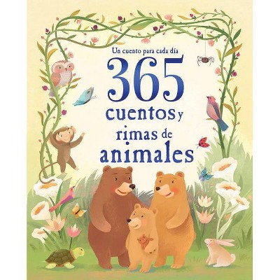 365 Cuentos Y Rimas de Animales - (Children's Spanish Language Padded Storybook Treasury) by  Cottage Door Press & Parragon Books (Hardcover)