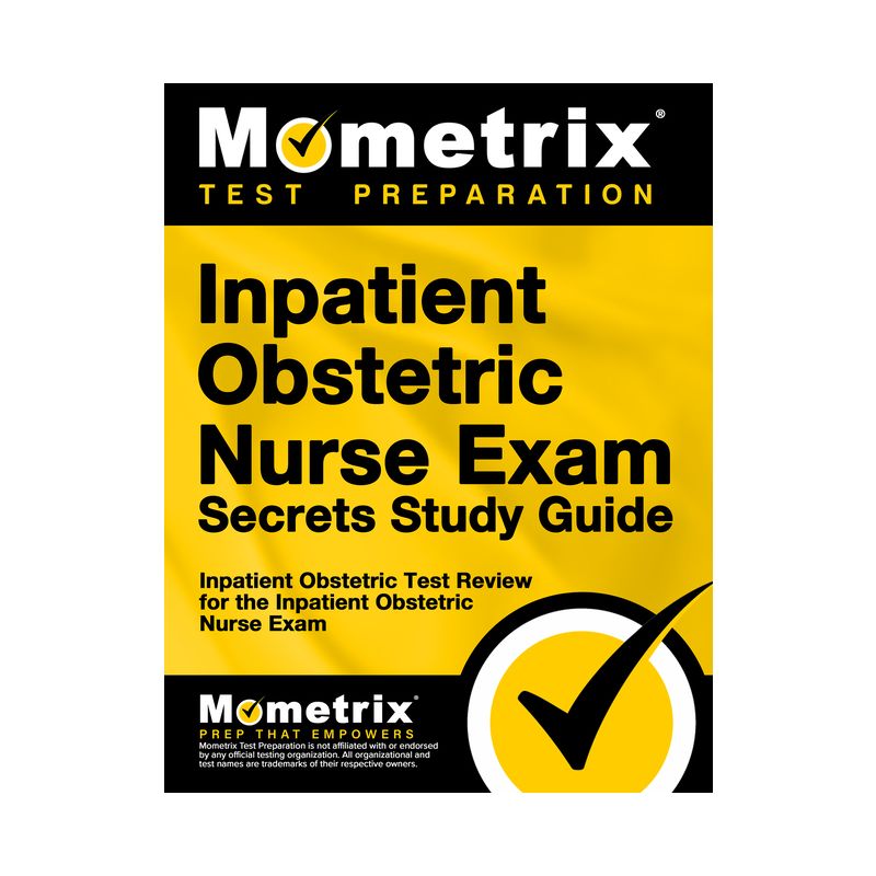 Inpatient Obstetric Nurse Exam Secrets Study Guide - by  Mometrix Nursing Certification Test Team (Paperback), 1 of 2