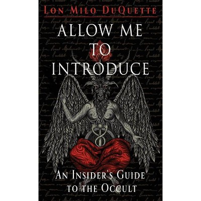 Allow Me to Introduce - by  Lon Milo DuQuette (Paperback)