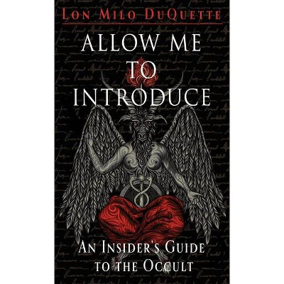 Allow Me to Introduce - by  Lon Milo DuQuette (Paperback)