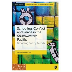Schooling, Conflict and Peace in the Southwestern Pacific - (Paperback) - 1 of 1