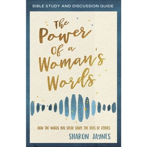 The Power of a Woman's Words Bible Study and Discussion Guide - by  Sharon Jaynes (Paperback) - 1 of 1