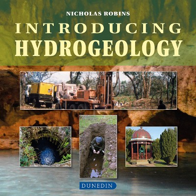 Introducing Hydrogeology - (Introducing Earth and Environmental Sciences) by  Nicholas Robins (Paperback)