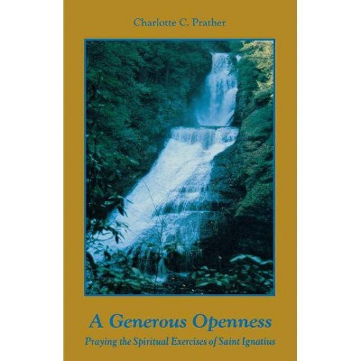 A Generous Openness: - by  Charlotte Prather (Paperback)