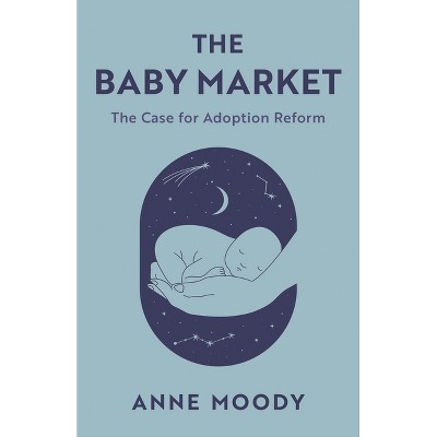 Baby Market - by  Anne Moody (Hardcover)