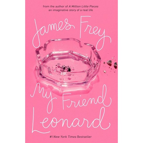 My Friend Leonard (Reprint) (Paperback) by James Frey - image 1 of 1