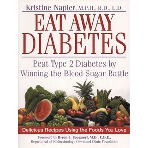 Eat Away Diabetes - by  Kristine Napier (Paperback) - 1 of 1