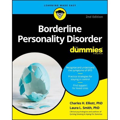 Borderline Personality Disorder for Dummies - 2nd Edition by  Charles H Elliott & Laura L Smith (Paperback)