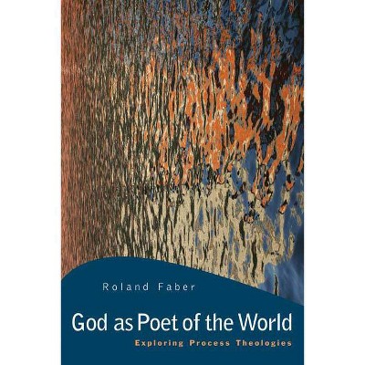 God as Poet of the World - by  Roland Faber (Paperback)