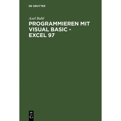 Programmieren mit Visual Basic - Excel 97 - by  Axel Buhl (Hardcover)