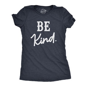 Womens Be Kind T Shirt Cute Positive Message Text Tee For Ladies - Crazy Dog Women's T Shirt - 1 of 4