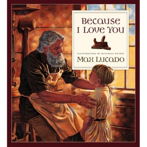 Because I Love You - by Max Lucado - 1 of 1