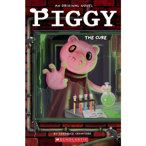 Piggy: The Cure: An Afk Book - By Terrance Crawford (paperback
