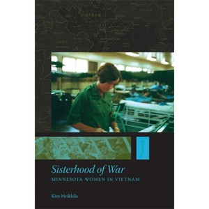 Sisterhood of War - by  Kim Heikkila (Paperback) - 1 of 1
