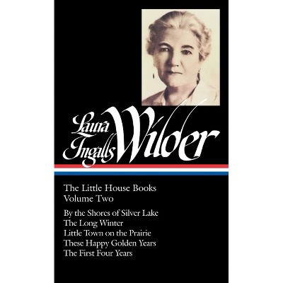 Laura Ingalls Wilder: The Little House Books Vol. 2 (Loa #230) - (Library of America Laura Ingalls Wilder Edition) (Hardcover)