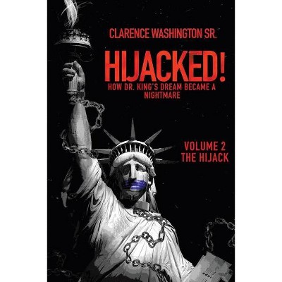 Hijacked! - by  Clarence Washington (Paperback)