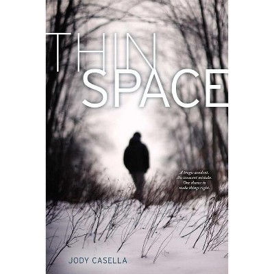 Thin Space - by  Jody Casella (Paperback)