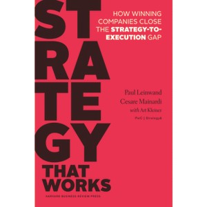 Strategy That Works - by  Paul Leinwand & Cesare R Mainardi (Hardcover) - 1 of 1