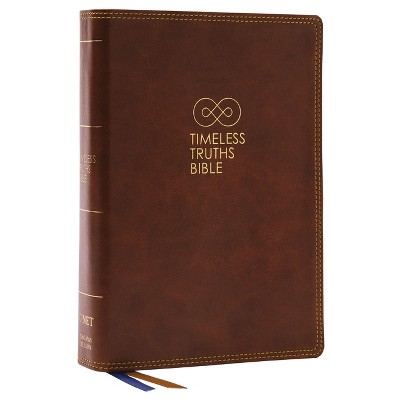 Timeless Truths Bible: One Faith. Handed Down. for All the Saints. (Net, Brown Leathersoft, Comfort Print) - by  Thomas Nelson (Leather Bound)