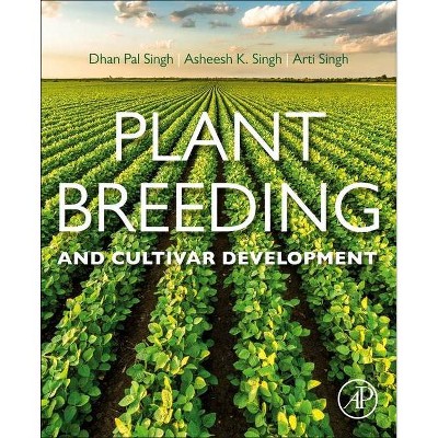 Plant Breeding and Cultivar Development - by  D P Singh & A K Singh & A Singh (Paperback)