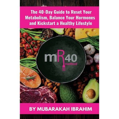 The mR40 Method - 2nd Edition by  Mubarakah Ibrahim (Paperback)